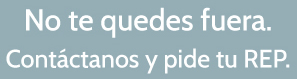 No te quedes fuera. contáctanos y pide tu REP.