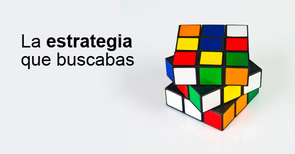 La estrategia que buscabas