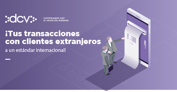 ¡Tus transacciones  con clientes extranjeros  a un estándar internacional!